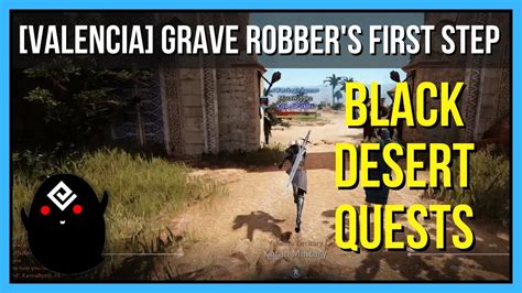 BDO: Valencia Grave Robber Questline .